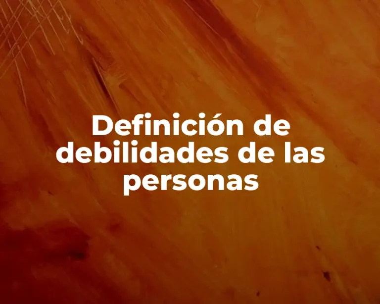 Definición de debilidades de las personas