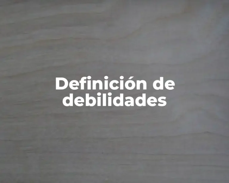 Definición de debilidades