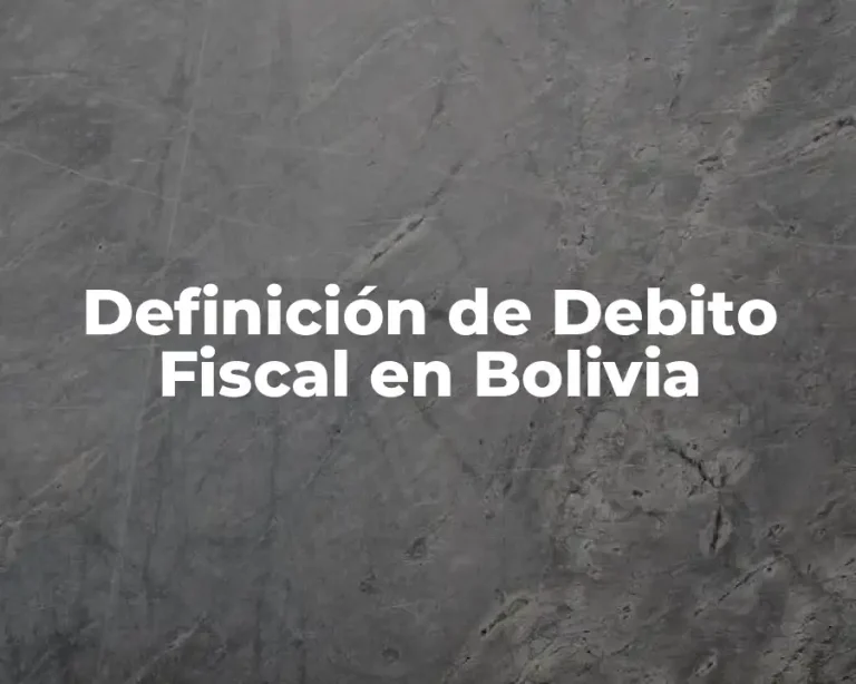 Definición de Debito Fiscal en Bolivia