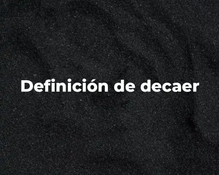 Definición de decaer