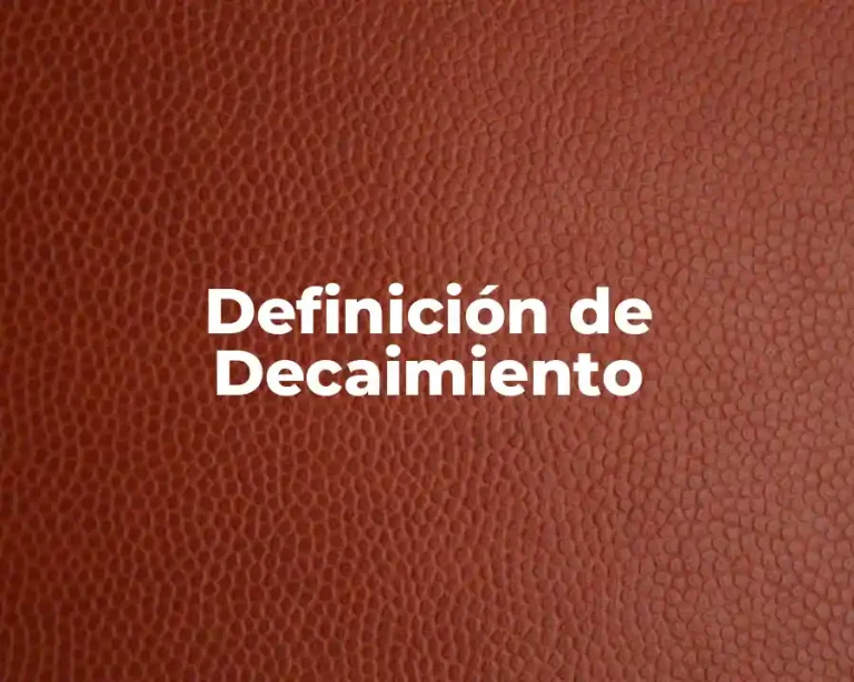 Definición de Decaimiento
