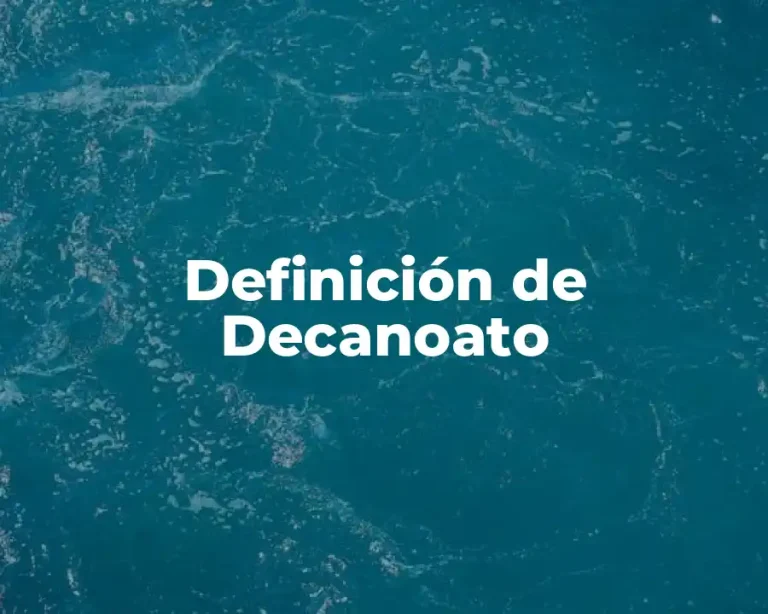 Definición de Decanoato