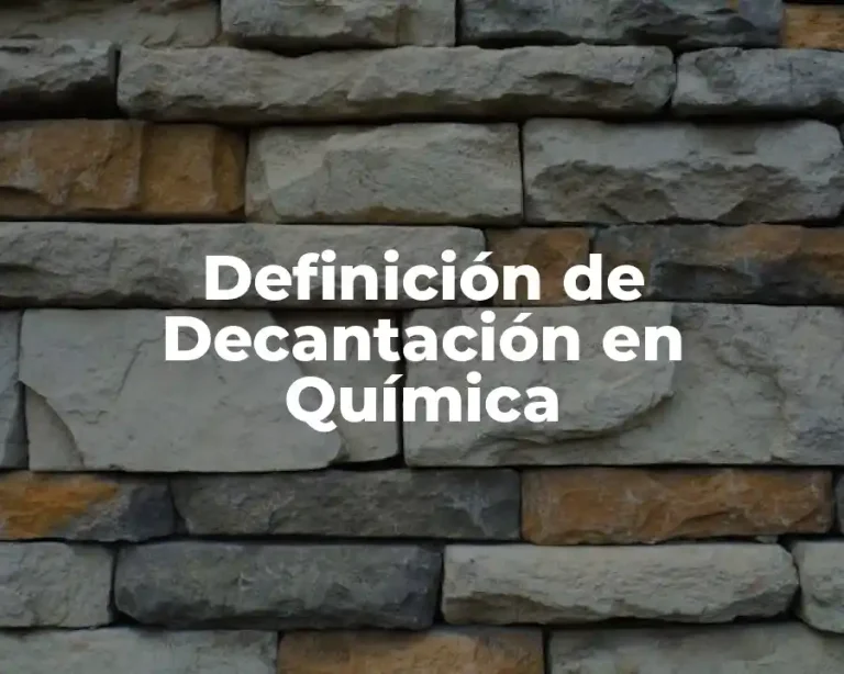 Definición de Decantación en Química
