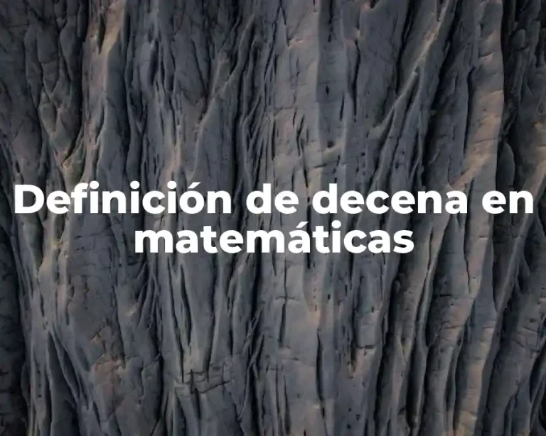 Definición de decena en matemáticas