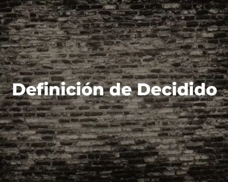 Definición de Decidido