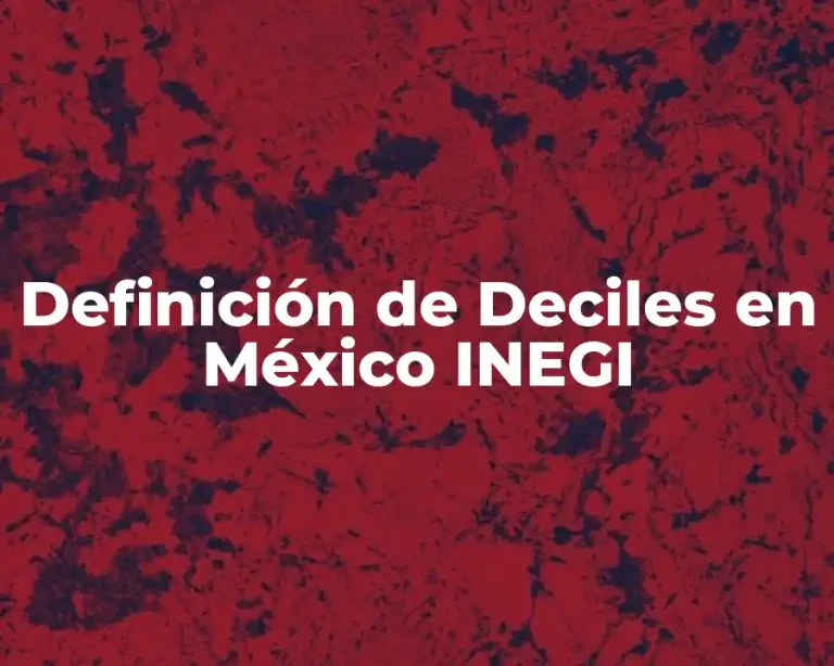 Definición de Deciles en México INEGI