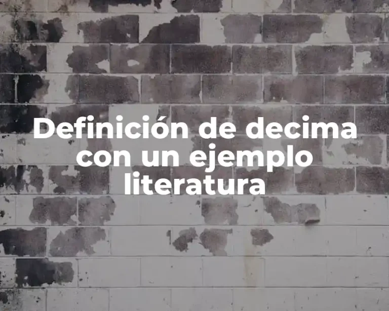 Definición de decima con un ejemplo literatura