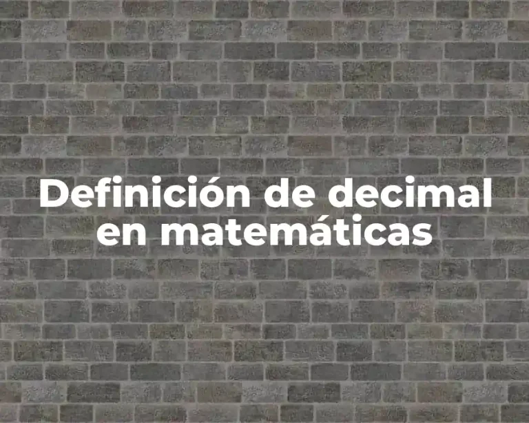 Definición de decimal en matemáticas