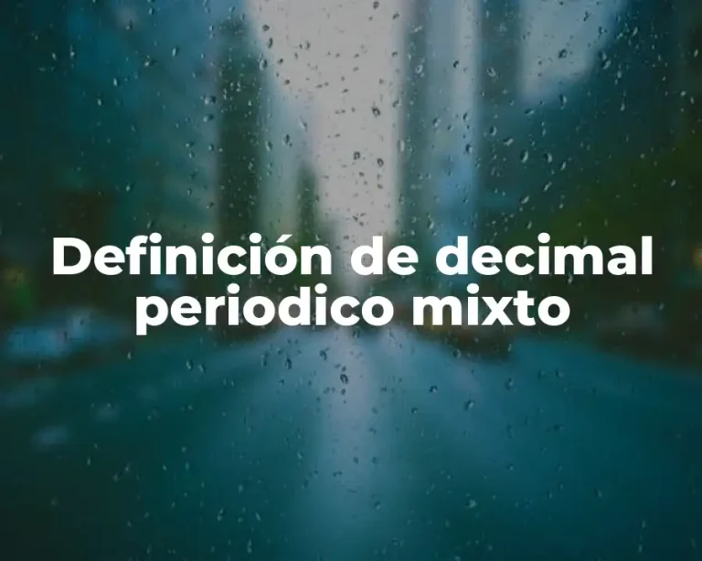 Definición de decimal periodico mixto