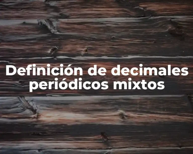 Definición de decimales periódicos mixtos