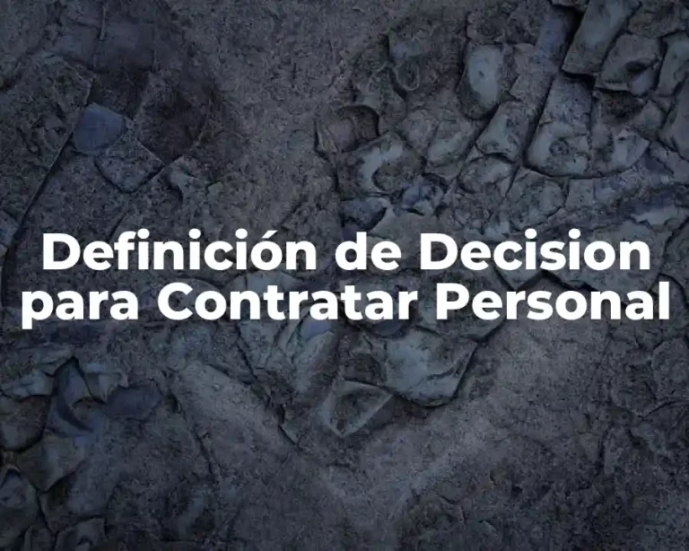 Definición de Decision para Contratar Personal