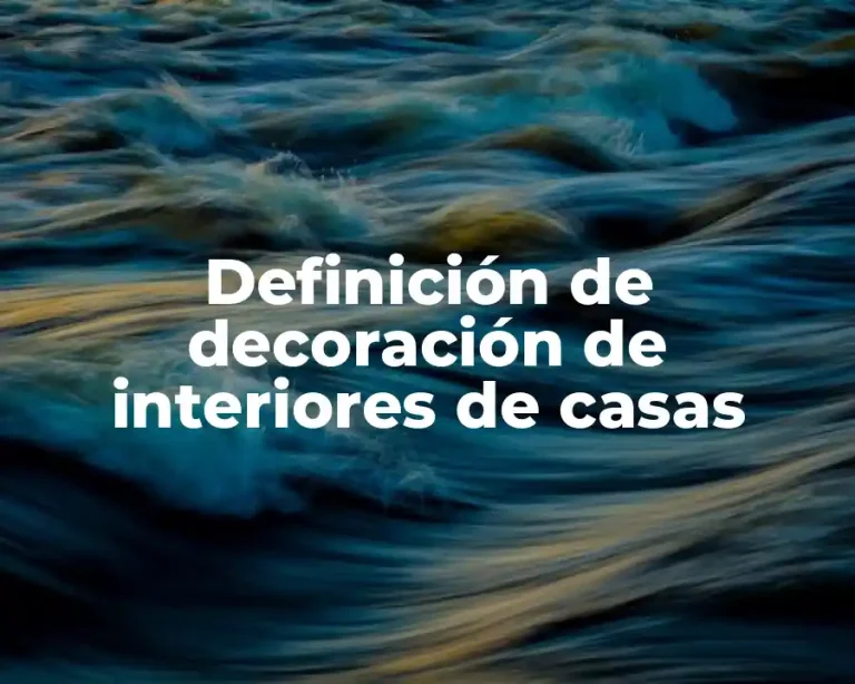 Definición de decoración de interiores de casas