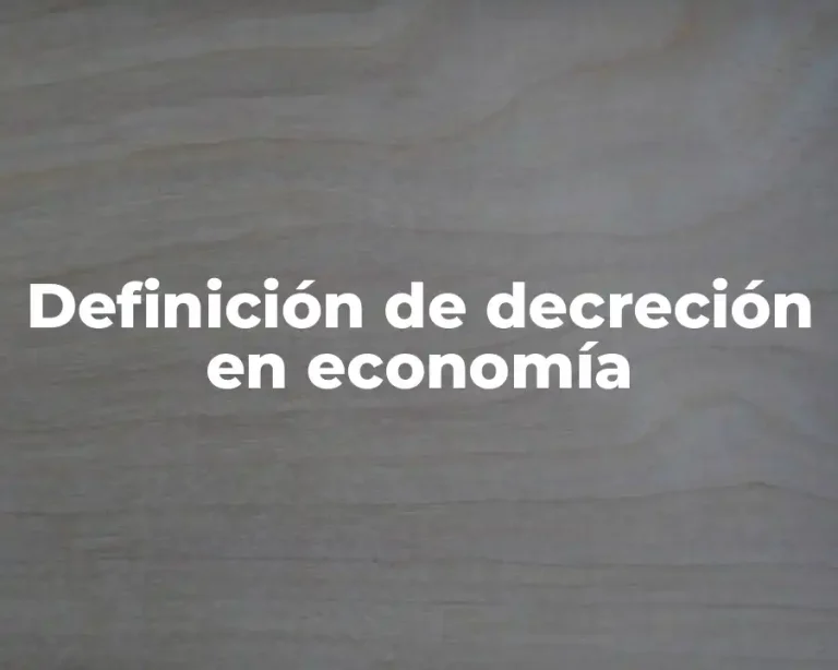 Definición de decreción en economía