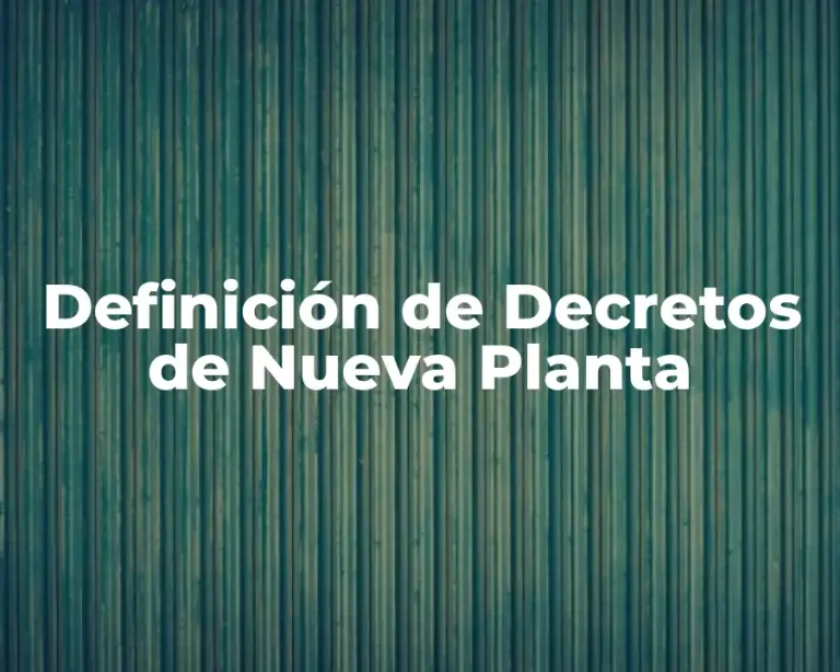 Definición de Decretos de Nueva Planta
