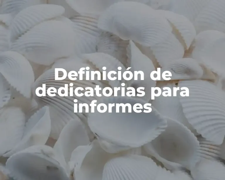 Definición de dedicatorias para informes