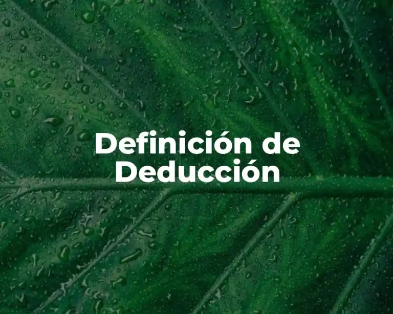 Definición de Deducción
