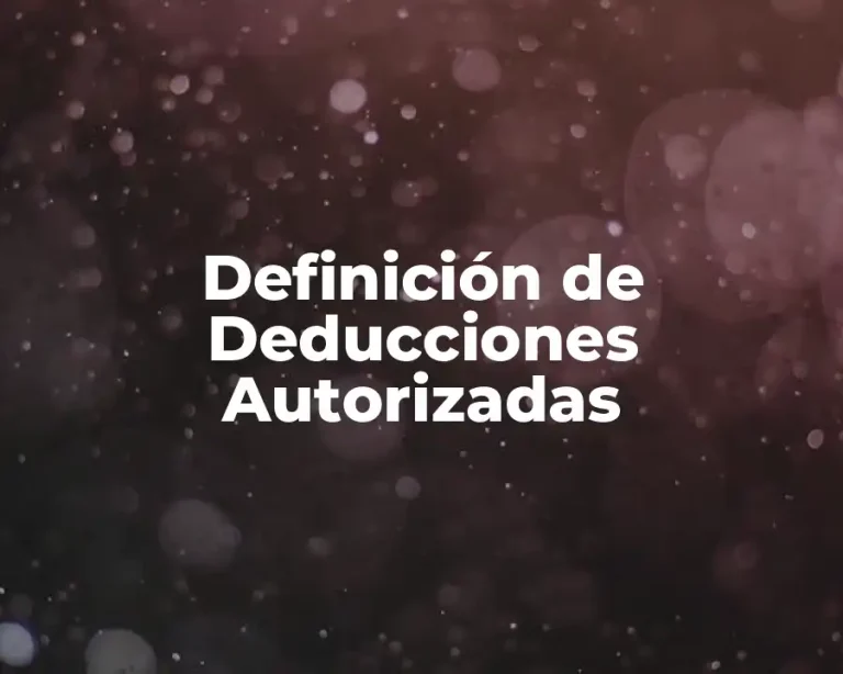 Definición de Deducciones Autorizadas
