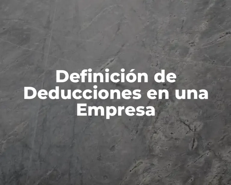 Definición de Deducciones en una Empresa