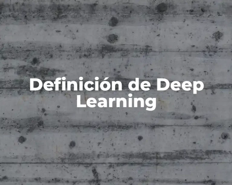 Definición de Deep Learning