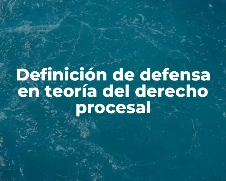 Definición de defensa en teoría del derecho procesal