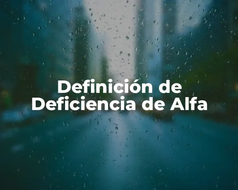 Definición de Deficiencia de Alfa