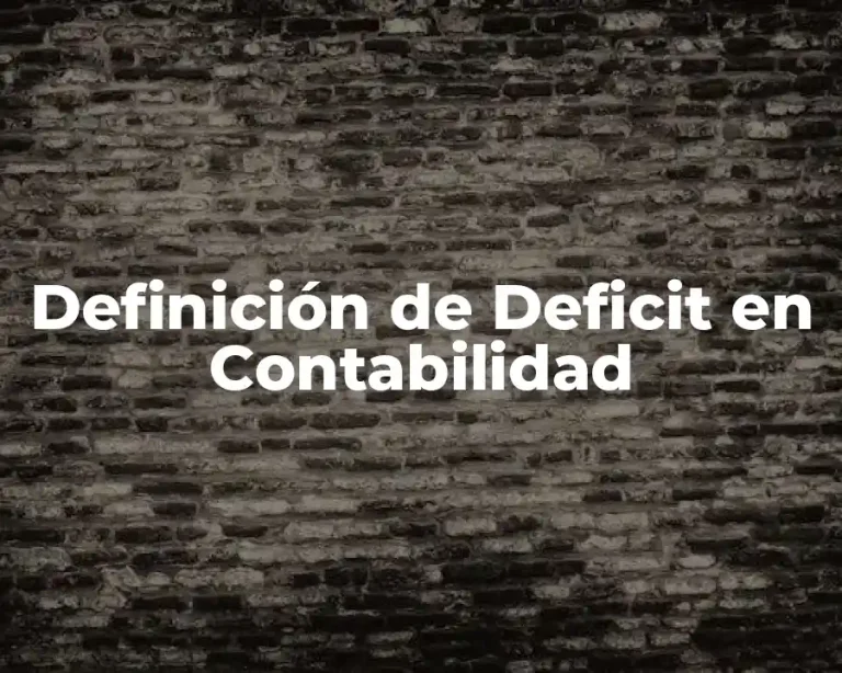 Definición de Deficit en Contabilidad