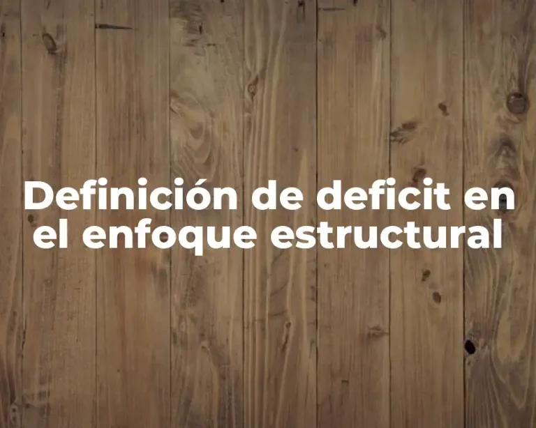 Definición de deficit en el enfoque estructural