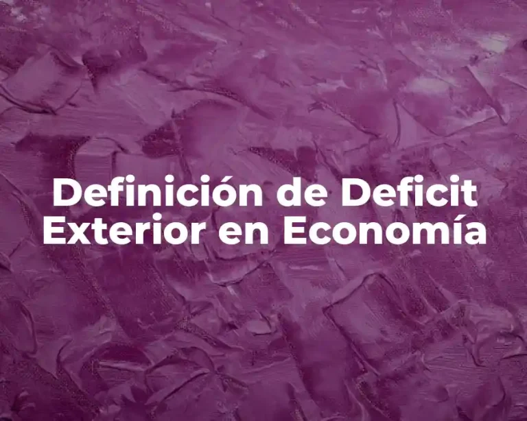 Definición de Deficit Exterior en Economía