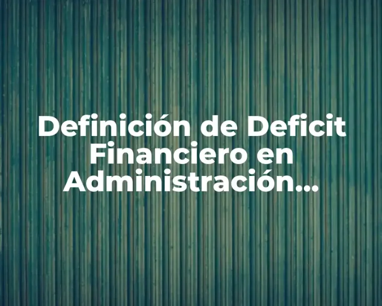 Definición de Deficit Financiero en Administración Financiera