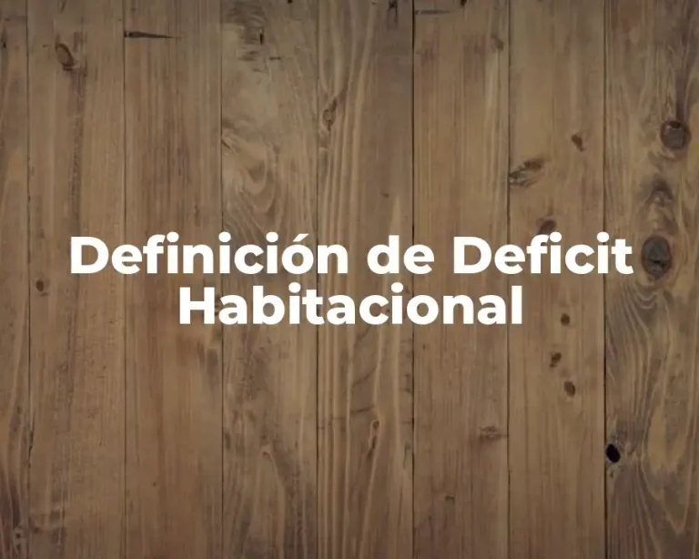 Definición de Deficit Habitacional