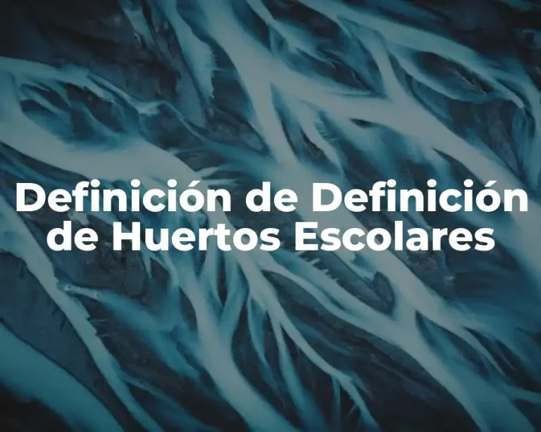 Definición de Definición de Huertos Escolares