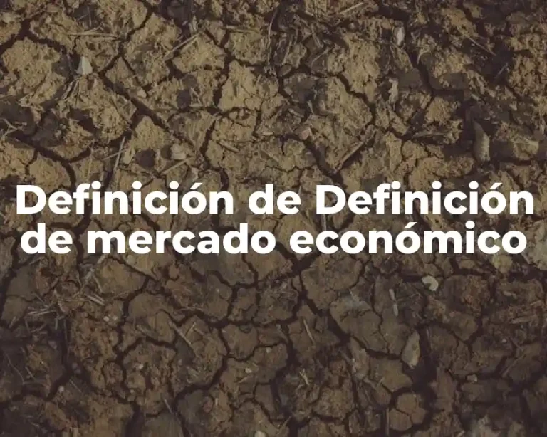 Definición de Definición de mercado económico