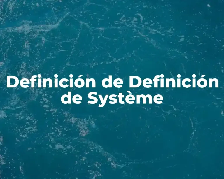 Definición de Definición de Système