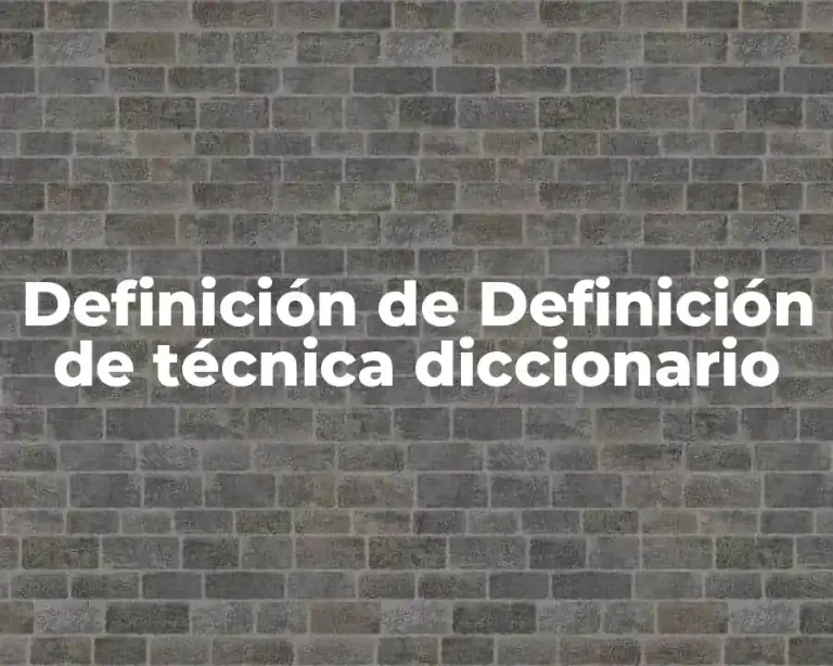 Definición de Definición de técnica diccionario