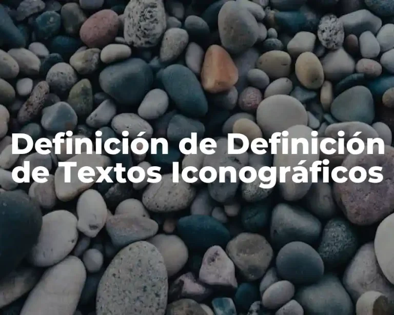 Definición de Definición de Textos Iconográficos