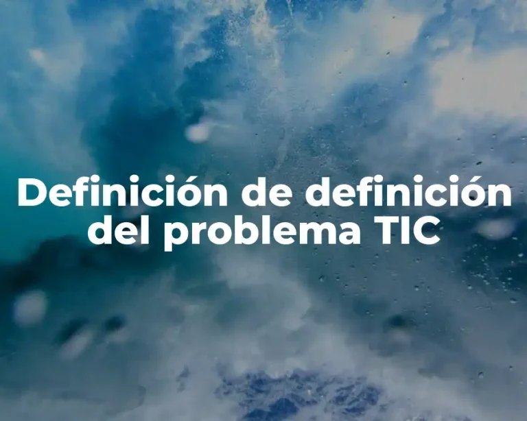Definición de definición del problema TIC