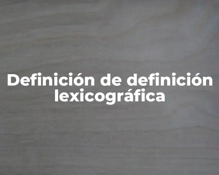 Definición de definición lexicográfica