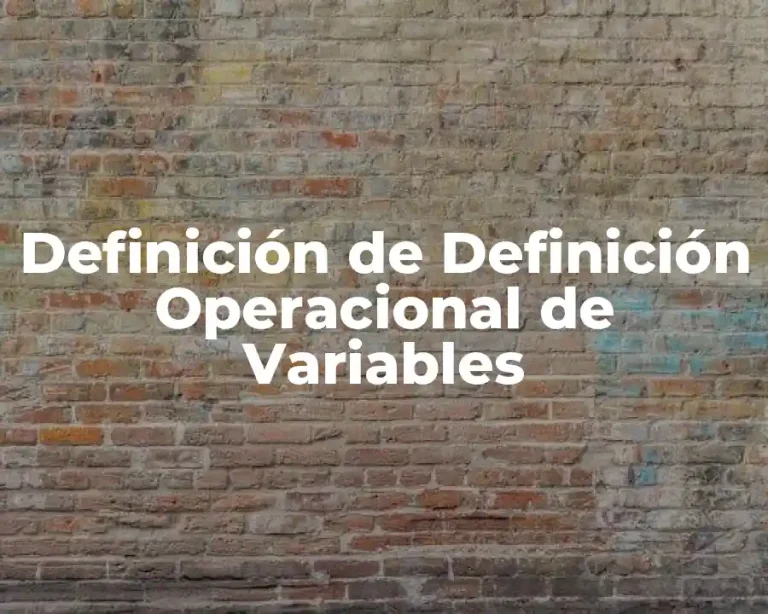 Definición de Definición Operacional de Variables