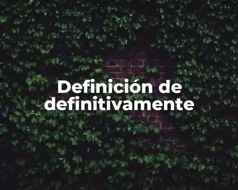 Definición de definitivamente