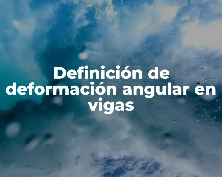 Definición de deformación angular en vigas