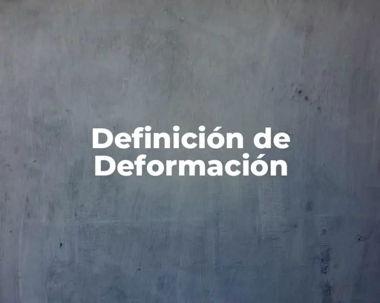 Definición de Deformación