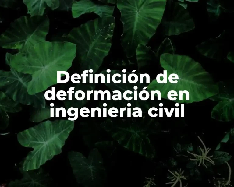 Definición de deformación en ingenieria civil
