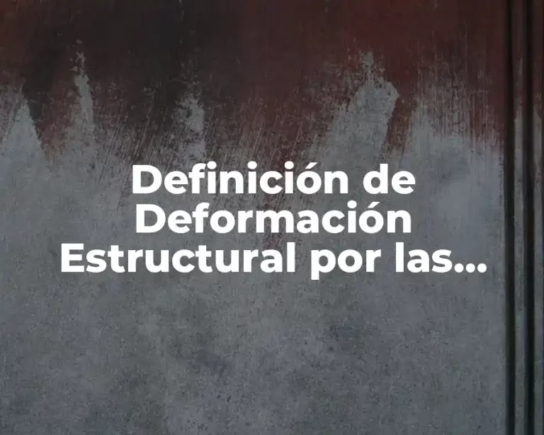Definición de Deformación Estructural por las Presiones Hidrostáticas