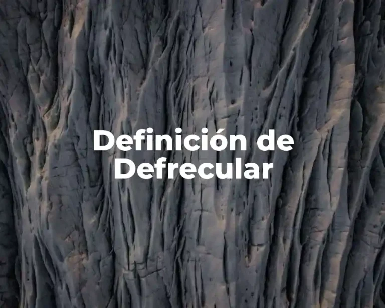 Definición de Defrecular