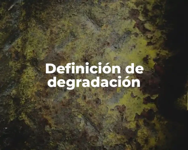 Definición de degradación