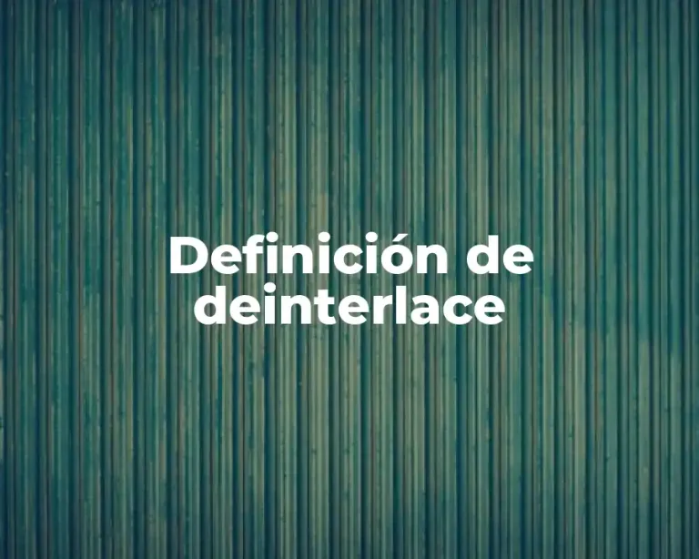 Definición de deinterlace