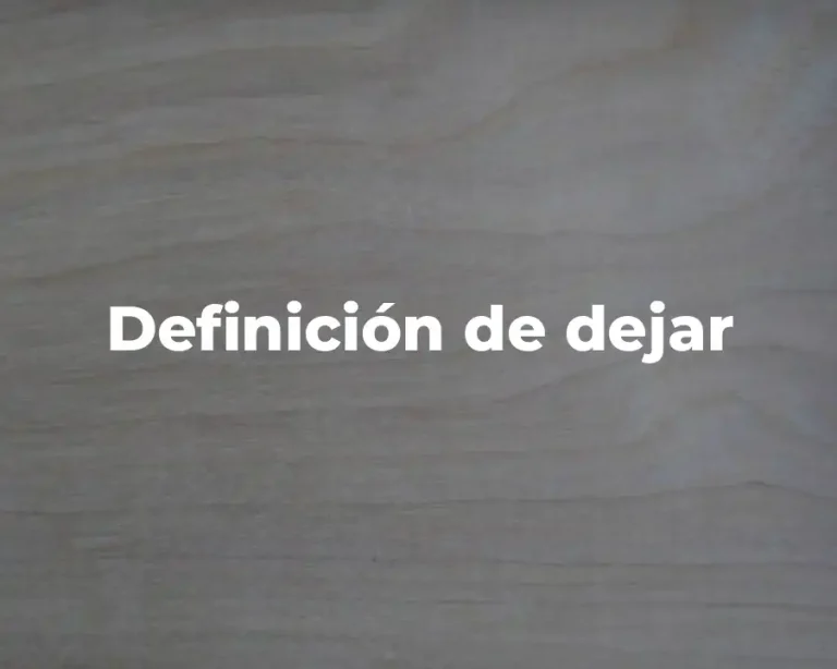 Definición de dejar