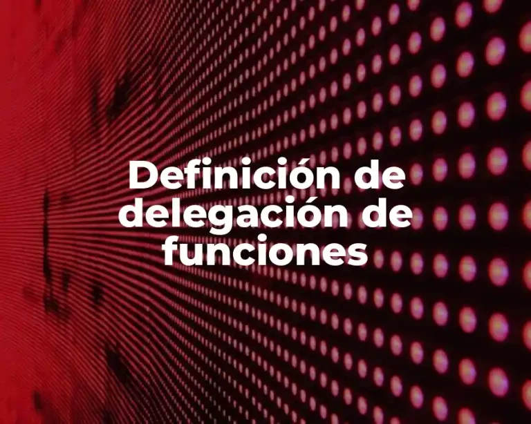 Definición de delegación de funciones