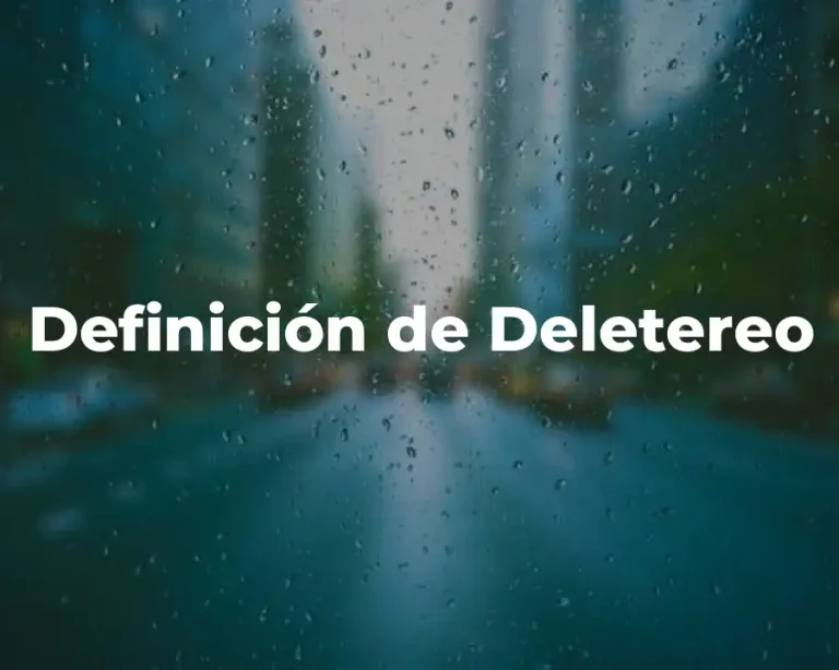 Definición de Deletereo