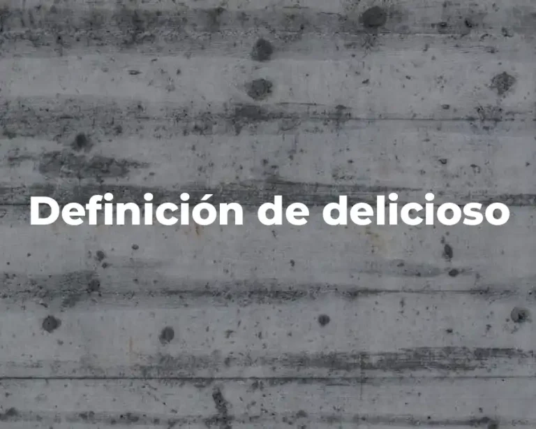 Definición de delicioso